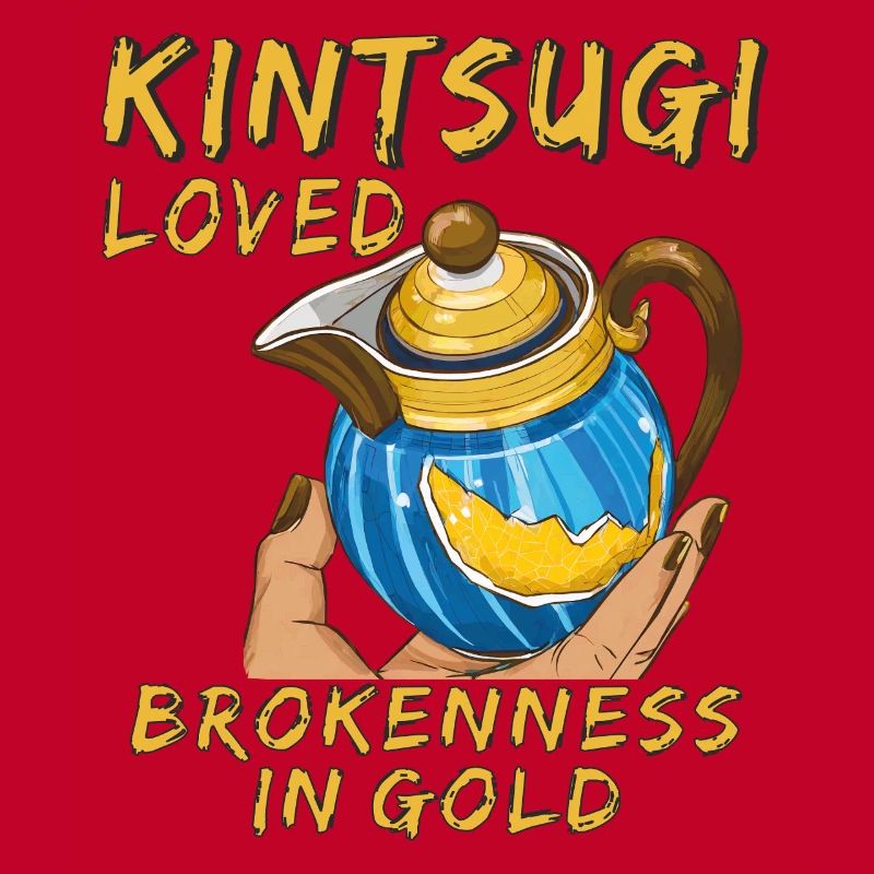 KINTSUGI LOVED BROKENNESS IN GOLD