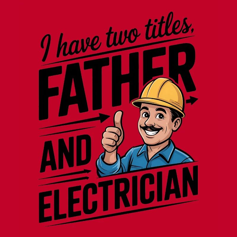 Electronics technician dad with electronics humor