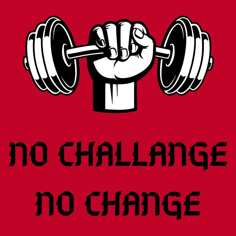 PAS DE CHALLANGE PAS DE CHANGEMENT
