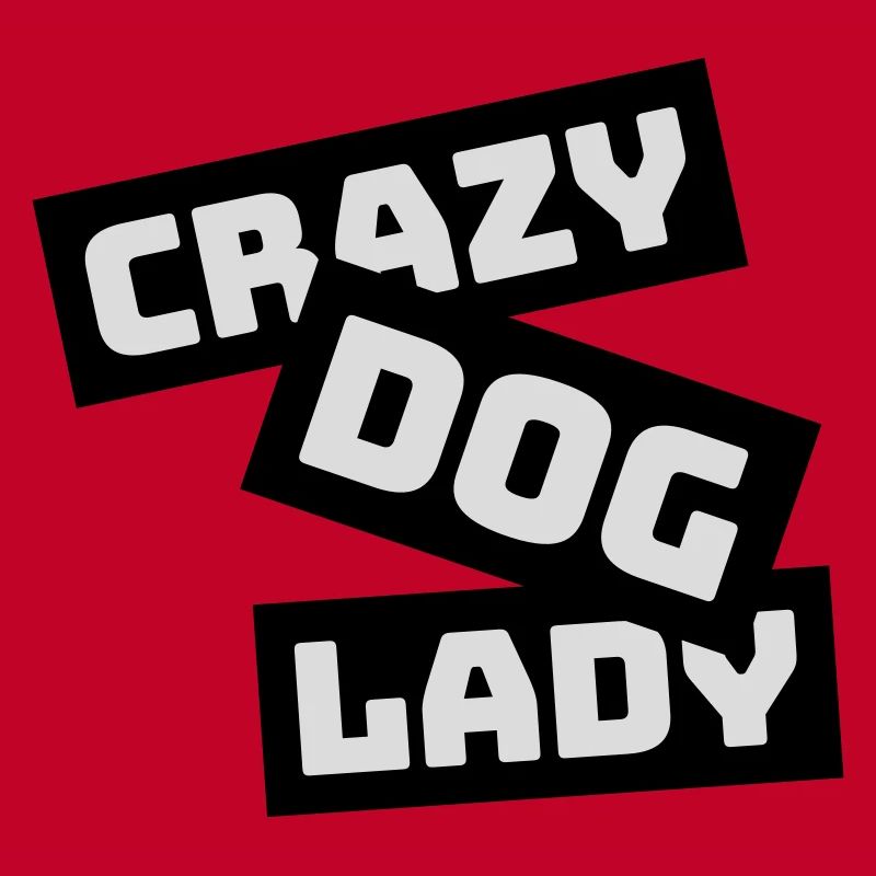 crazy dog lady Zitat