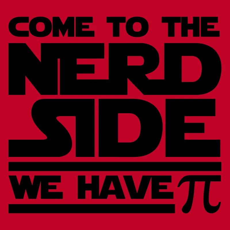 Come To The Nerd Side - We have Pi