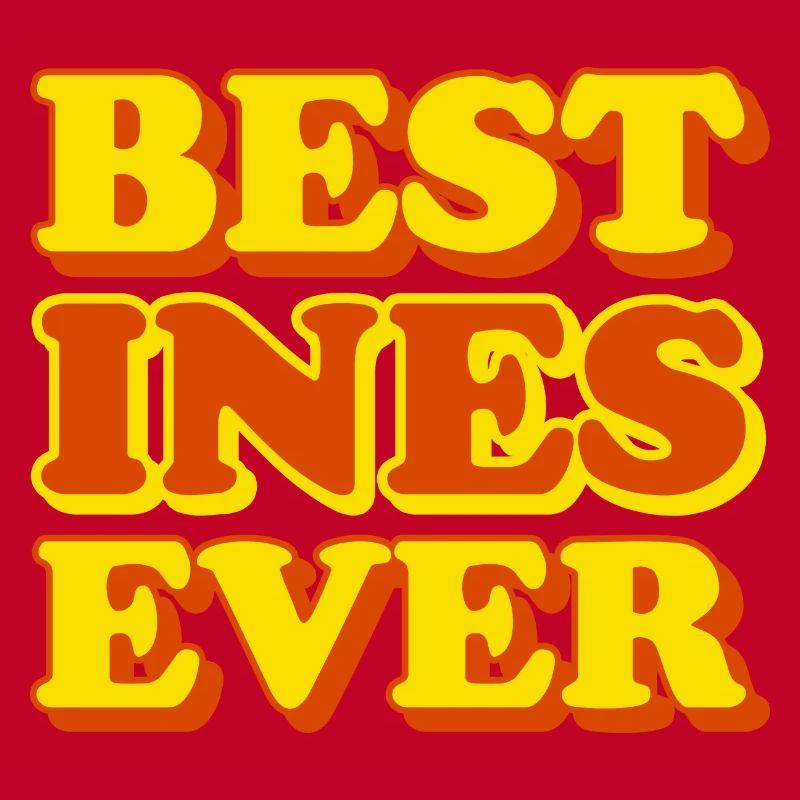 Ines First Name Funny Gift