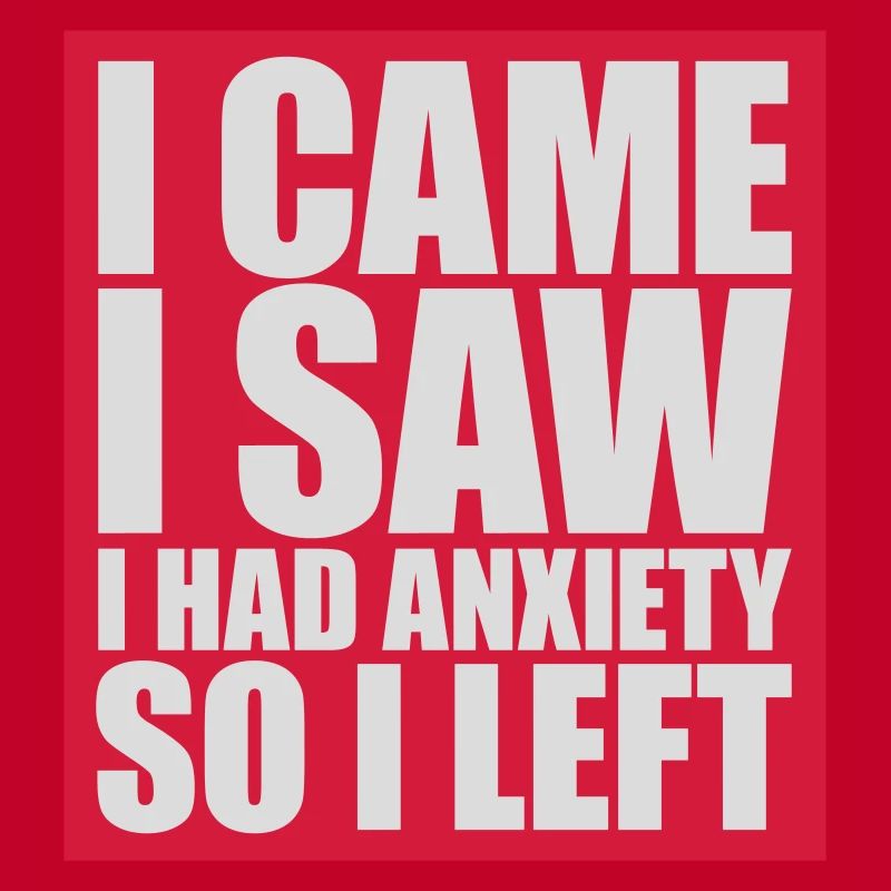 I had anxiety Spruch