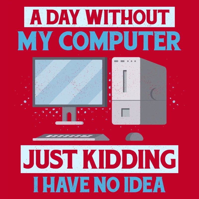 Never Worked In Tech Support Tech Support Computer