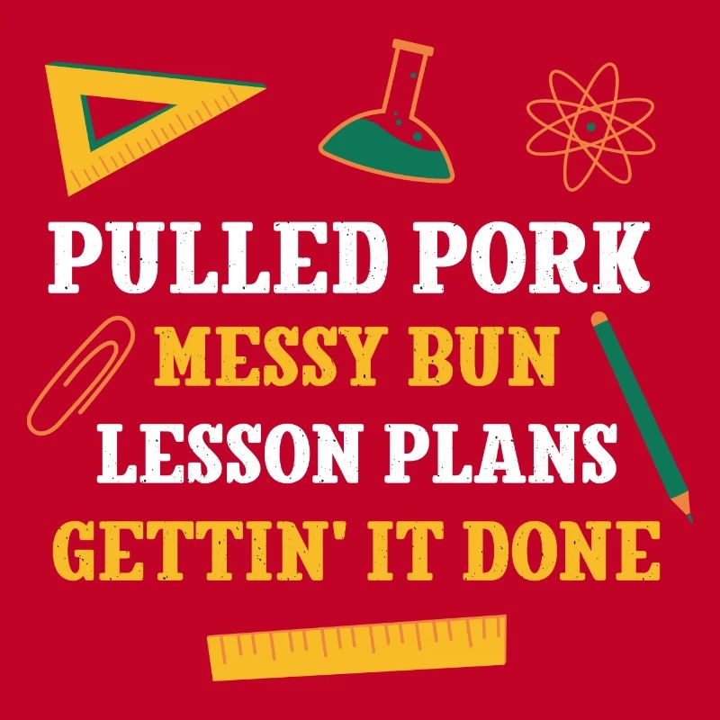 Pulled Pork Messy Bun Lesson Plans Funny Teacher