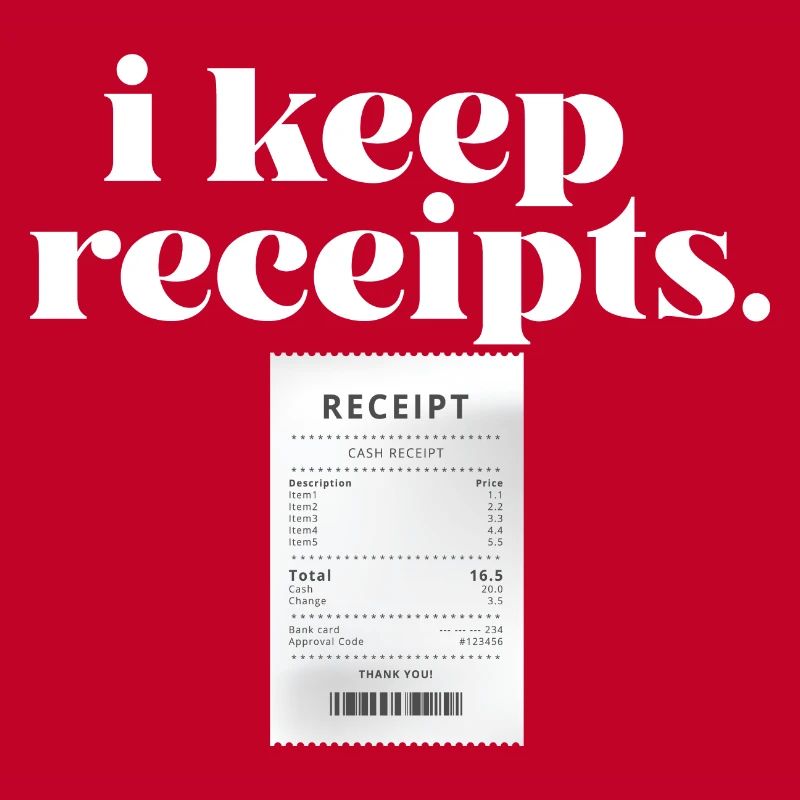 I Keep Receipts Meme Sarcasm Rant Funny Liar