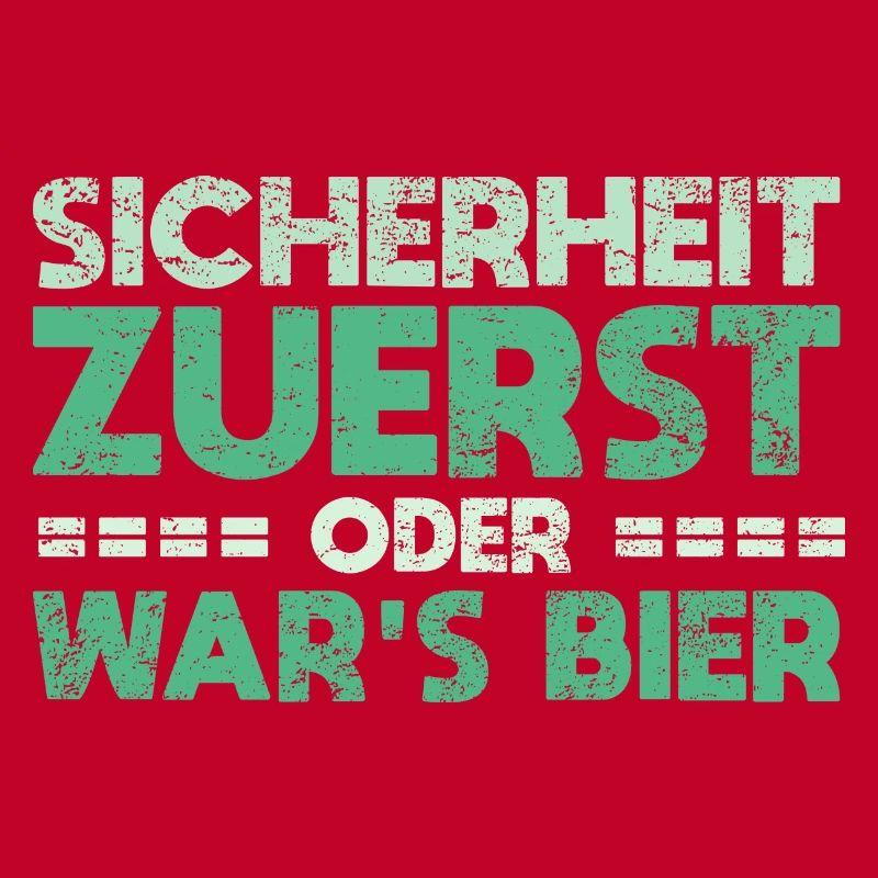 Sicherheit Zuerst, Oder War's Bier