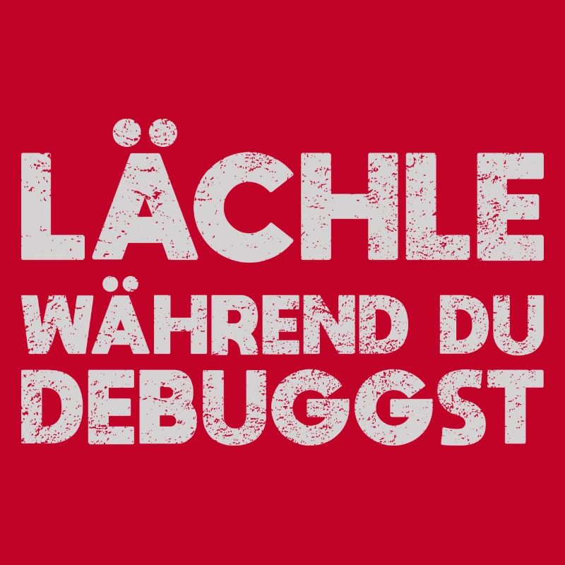 Lächle, Während Du Debuggst
