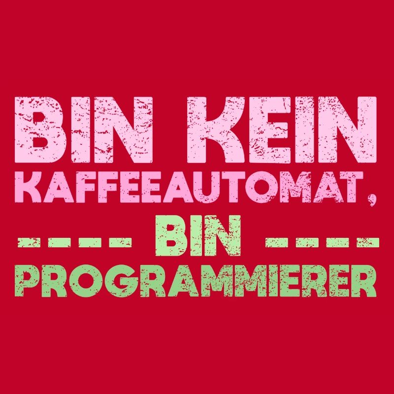 Bin Kein Kaffeeautomat, Bin Programmierer