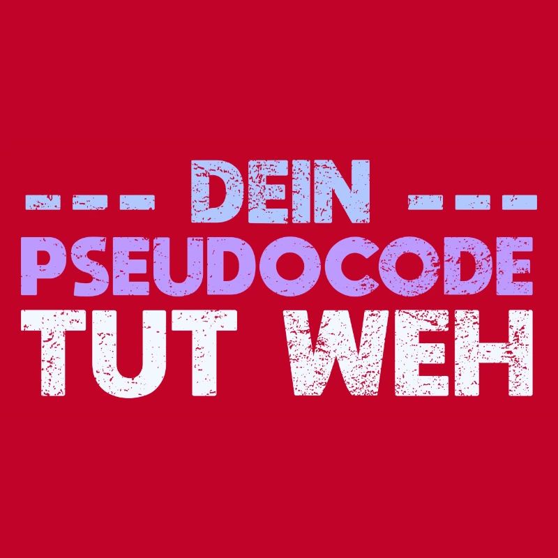 Dein Pseudocode Tut Weh
