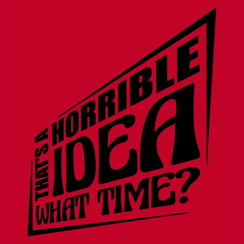 Thats a horrible Idea