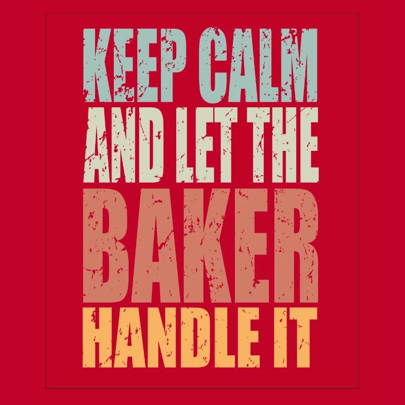 Keep Calm Baker Saying Baker Gift