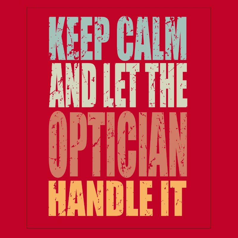 Keep Calm Optiker Spruch Optiker Geschenk