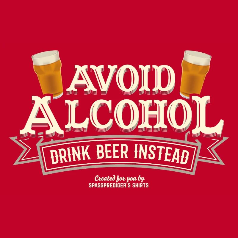 Bier T Shirt Spruch Avoid Alcohol Drink Beer