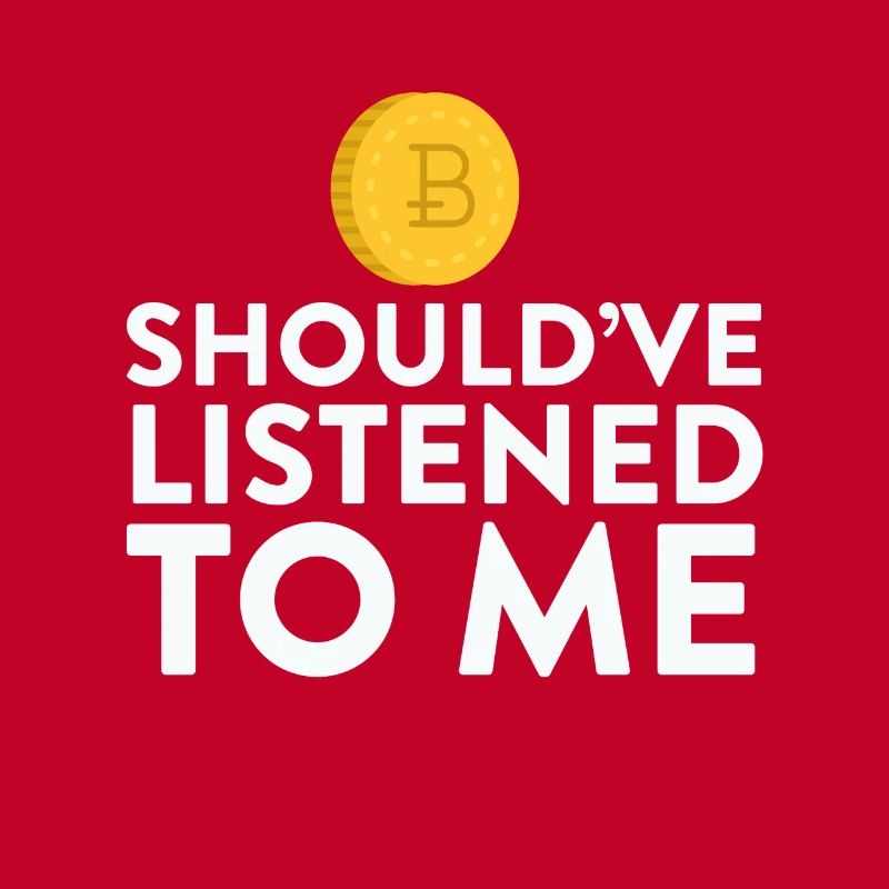 Bitcoin aurait dû m'écouter HODL