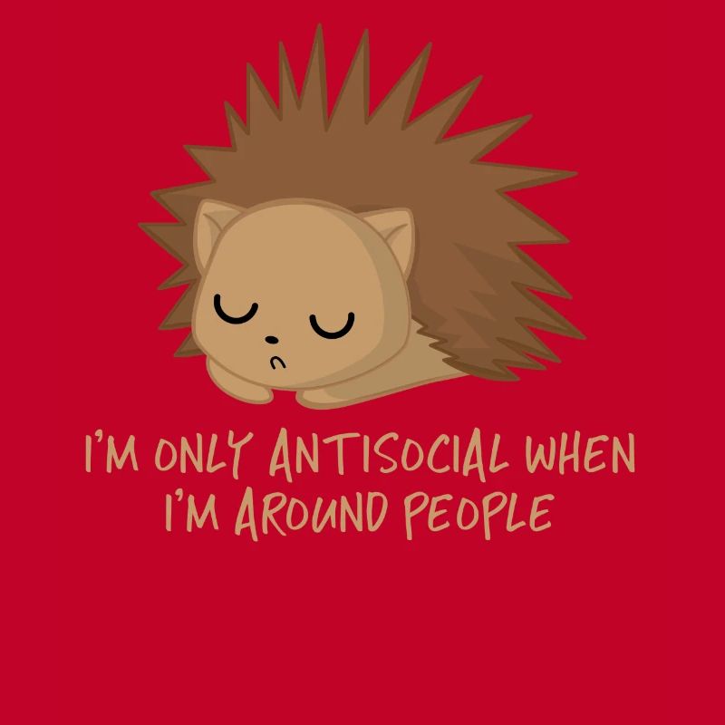 Hedgehog - Antisocial - Introvert - Funny - Sarcasm