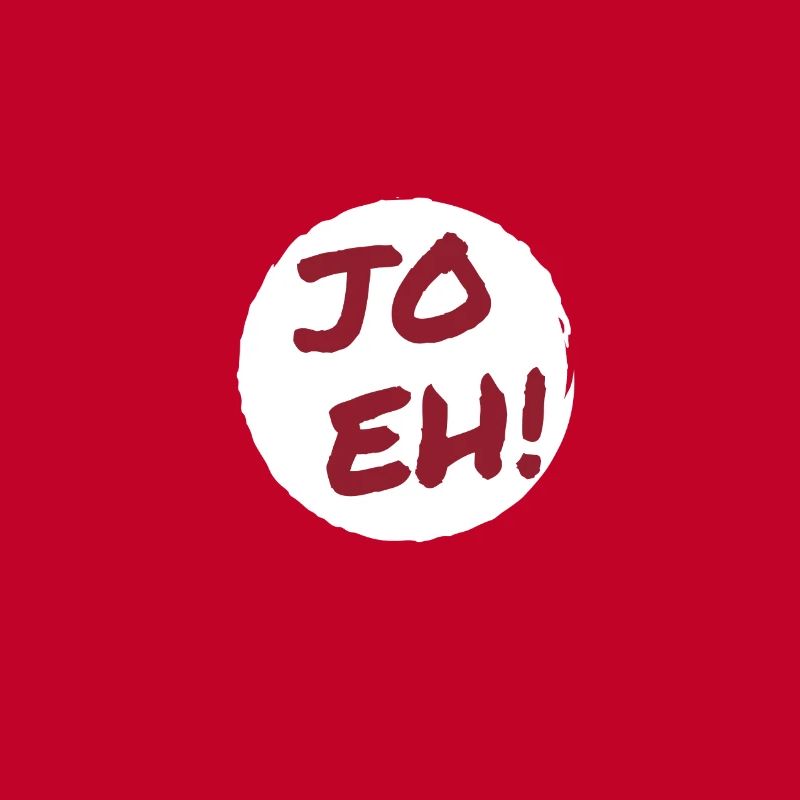 Jo eh! - Ja, werde ich sicher eh nicht machen ;-)
