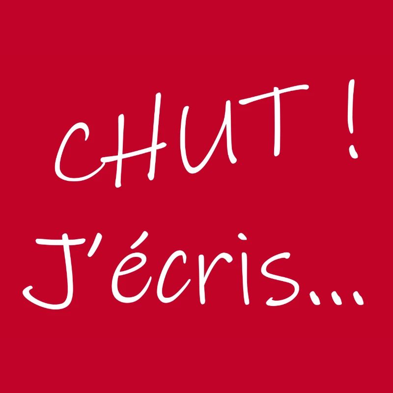 Chut ! J'écris...
