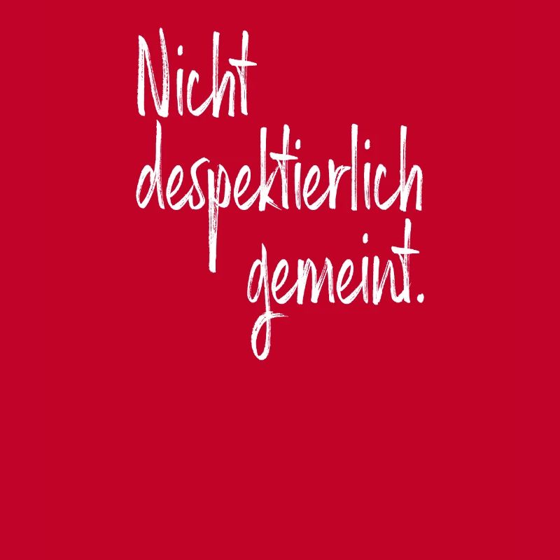 Nicht Despektierlich Gemeint