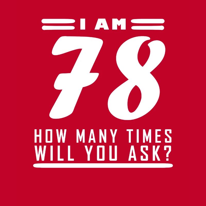 Ich bin 78 – 78. Geburtstag Geschenk