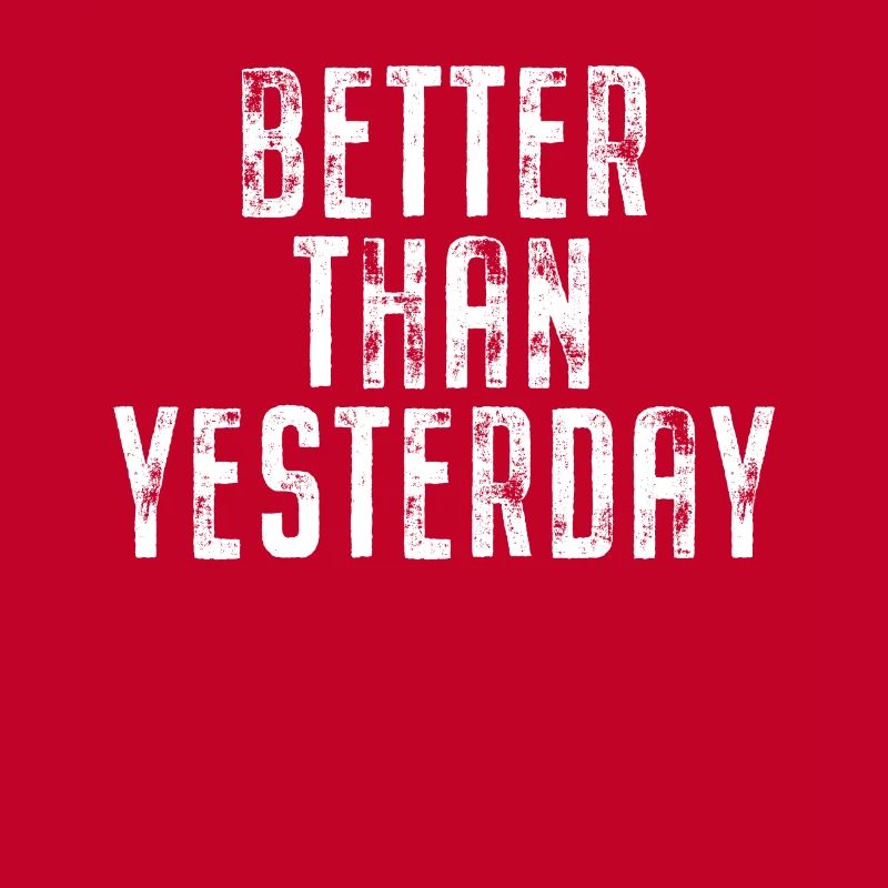 Better Than Yesterday Training Running Focus Success