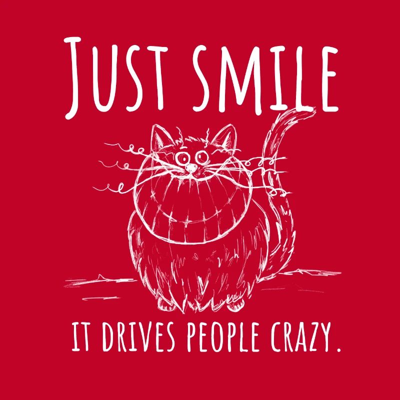 Souriez simplement, ça rend les gens fous ! Chats du Cheshire w