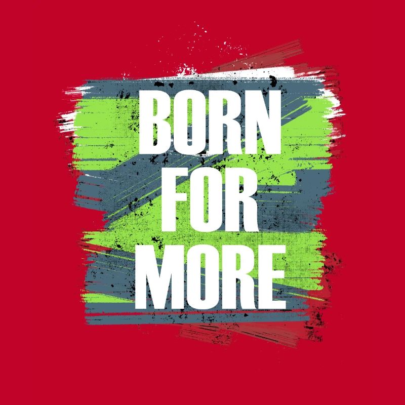 Born For More Farbexplosion