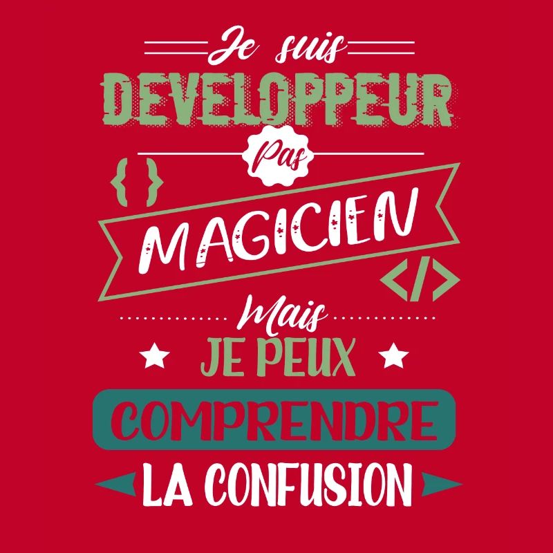 je suis developpeur pas magicien Humour Codeur