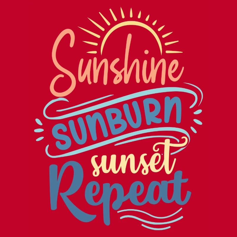 Sunshine Sunburn Sunset Repeat