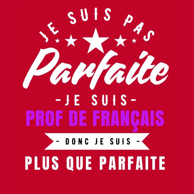 je suis prof de français plus que parfaite