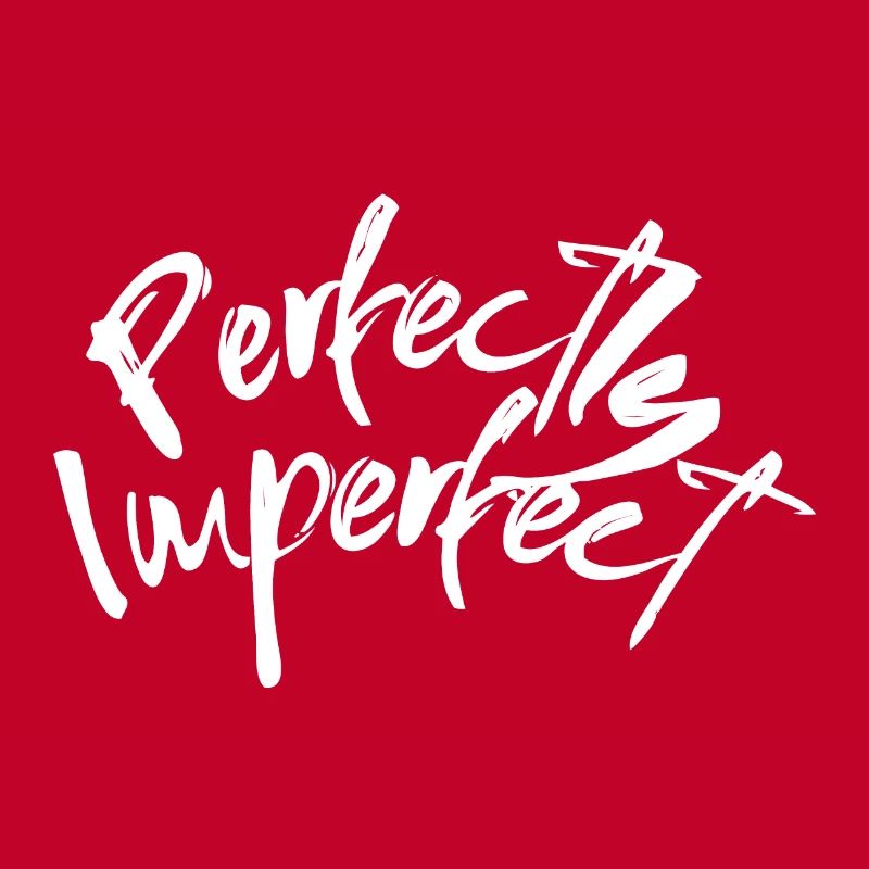 Perfectly Imperfect Lettering Saying