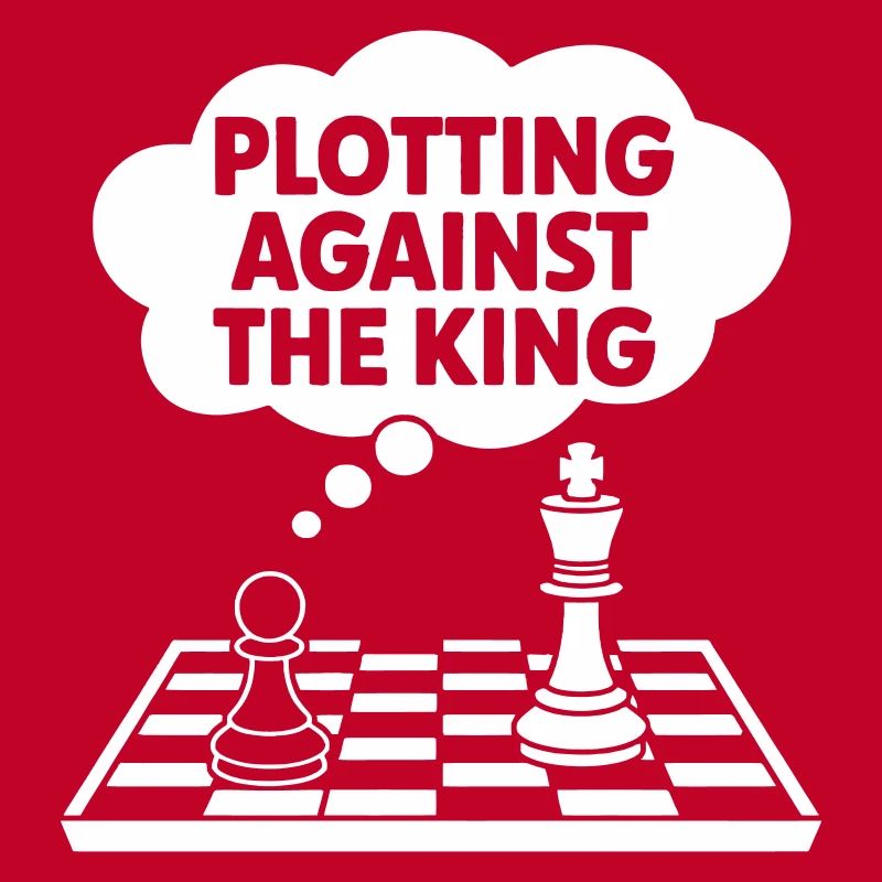 Plotting Against the King