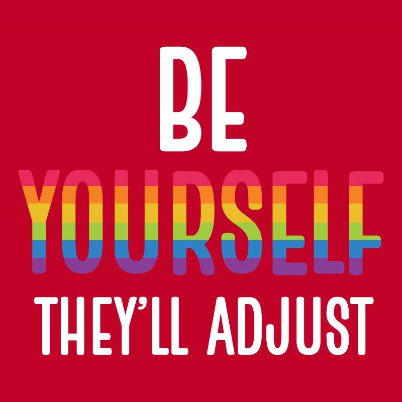 LGBTQ Pride Month - Sei du selbst. Sie werden sich anpassen