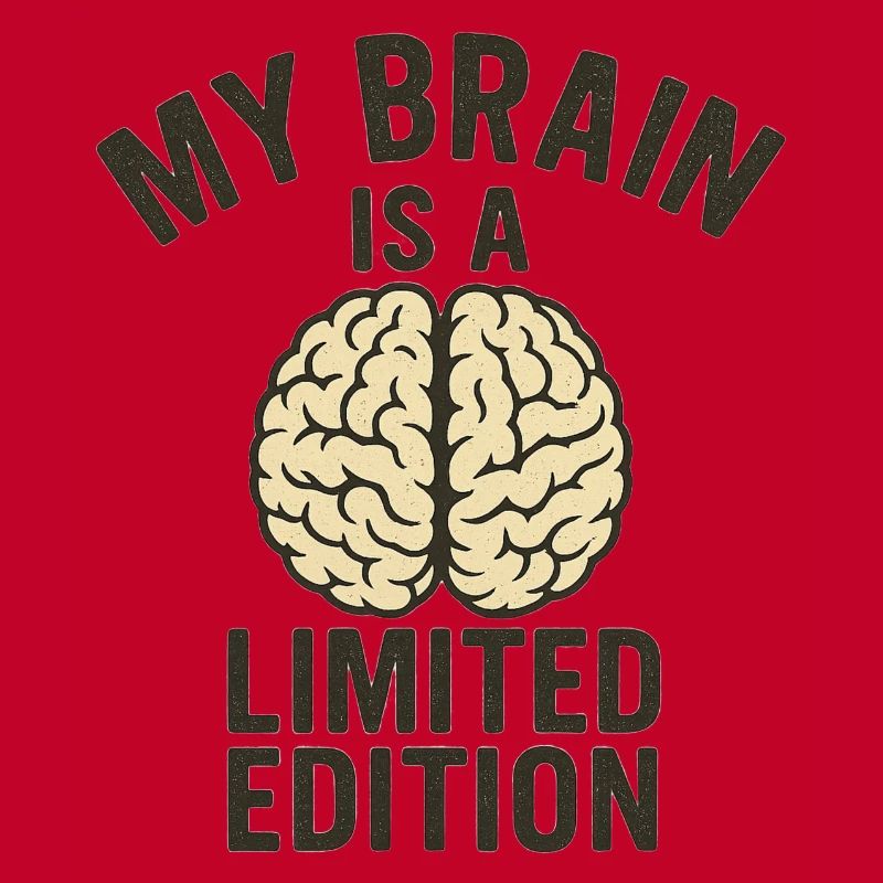 My Brain Is a Limited Edition