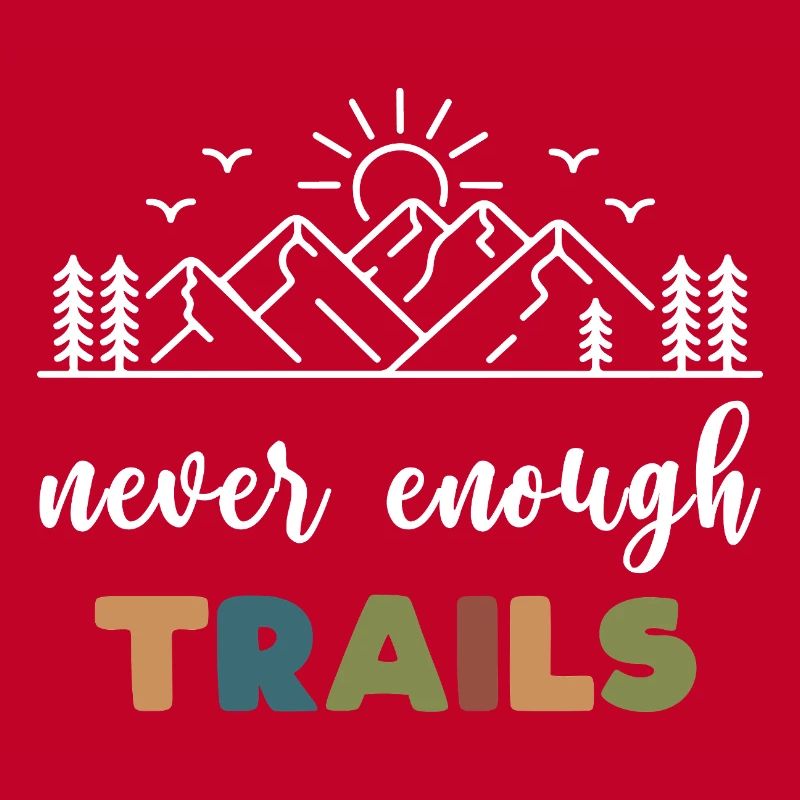 Trail Running - Never Enough Trails