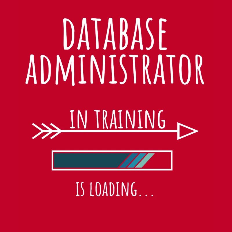Database Administrator Geschenk Beruf Ausbildung