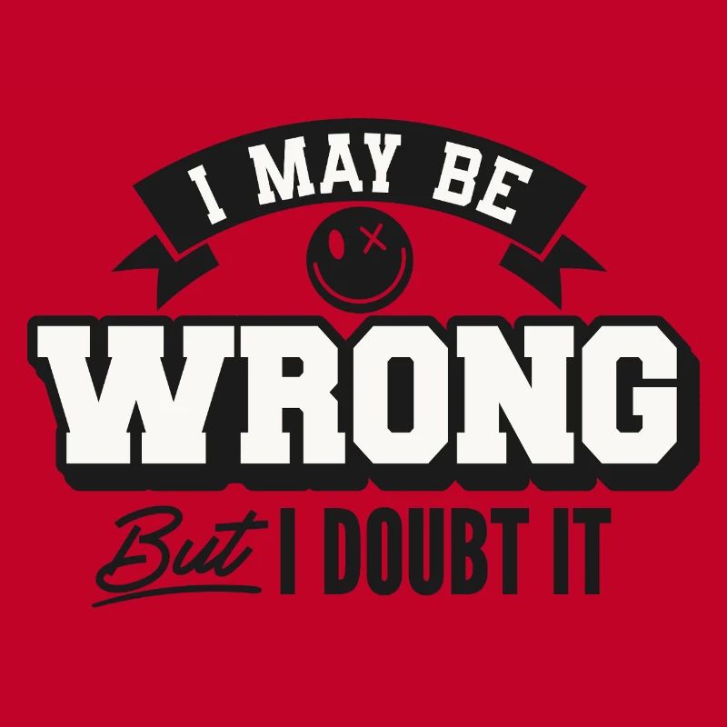 I may be wrong but still doubt