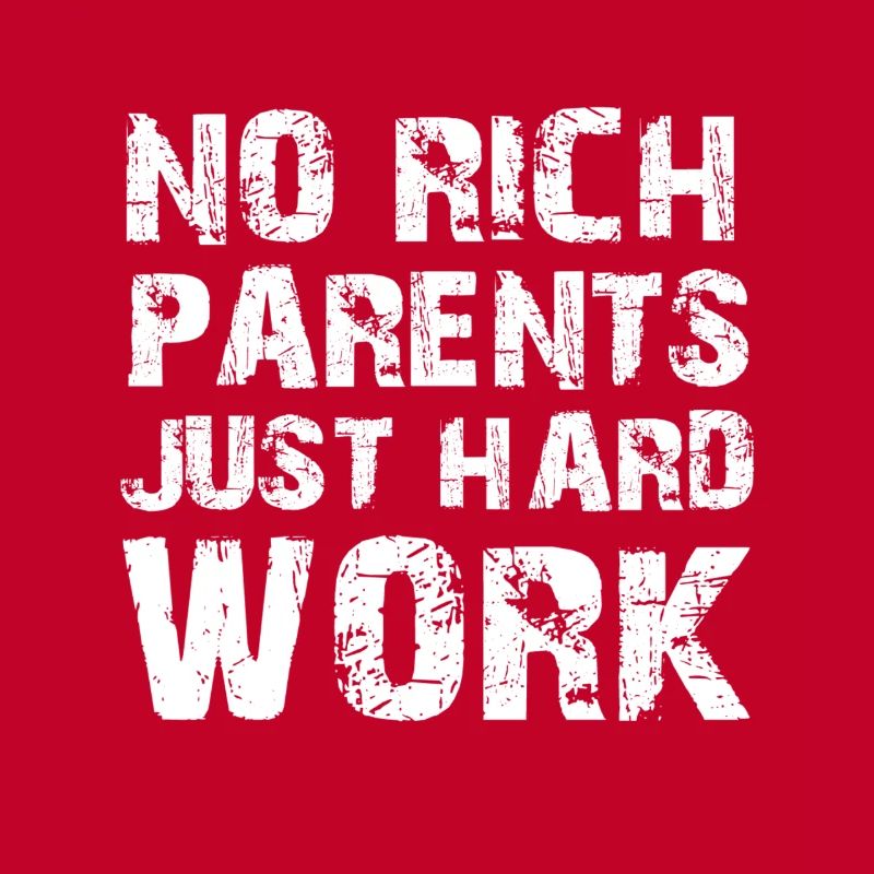No rich parents, just hard work