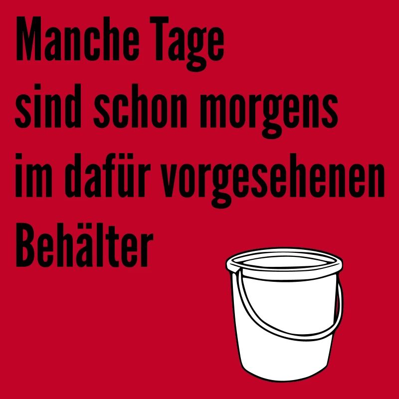 Tag im Eimer 
