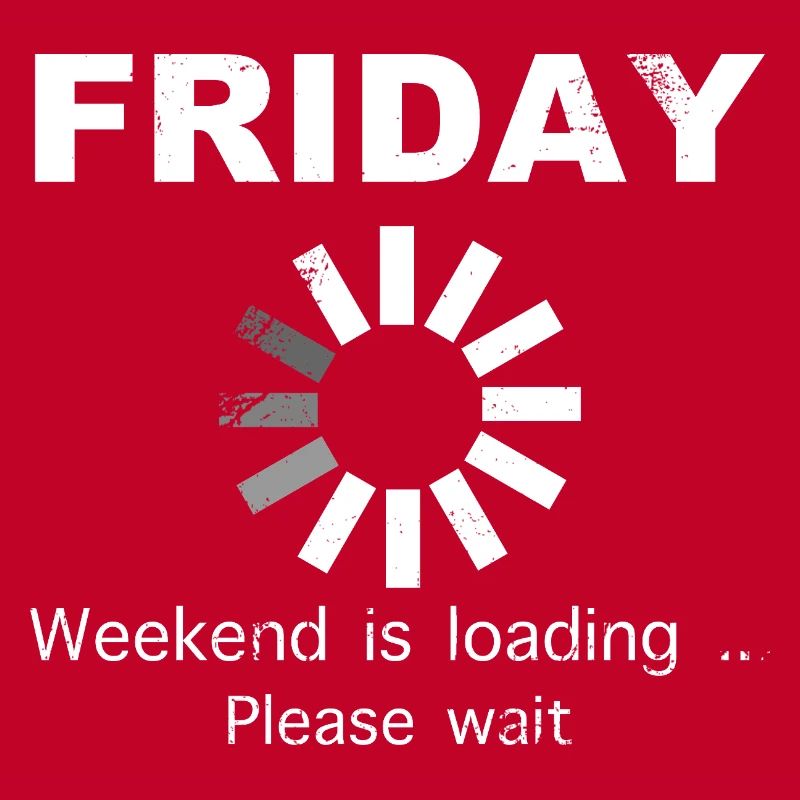 Friday Weekend Loading Spruch