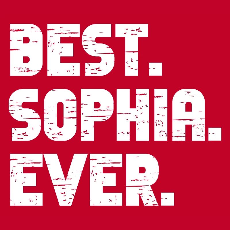 Best Sophia Ever Geschenk Spruch