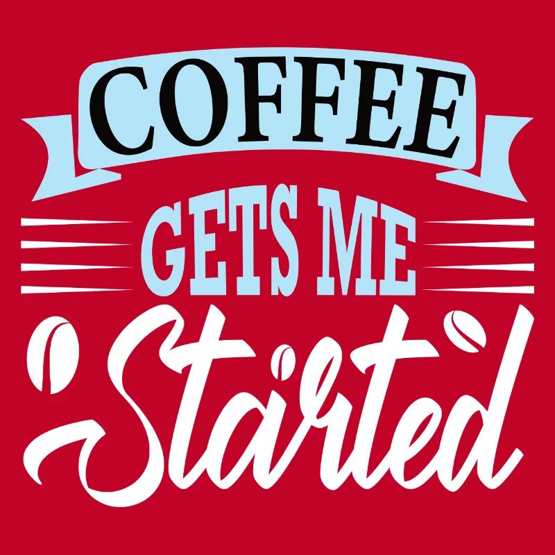 coffee gets me started