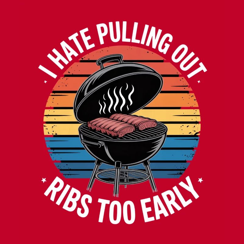 I Hate Pulling Out Ribs Too Early BBQ Grillen