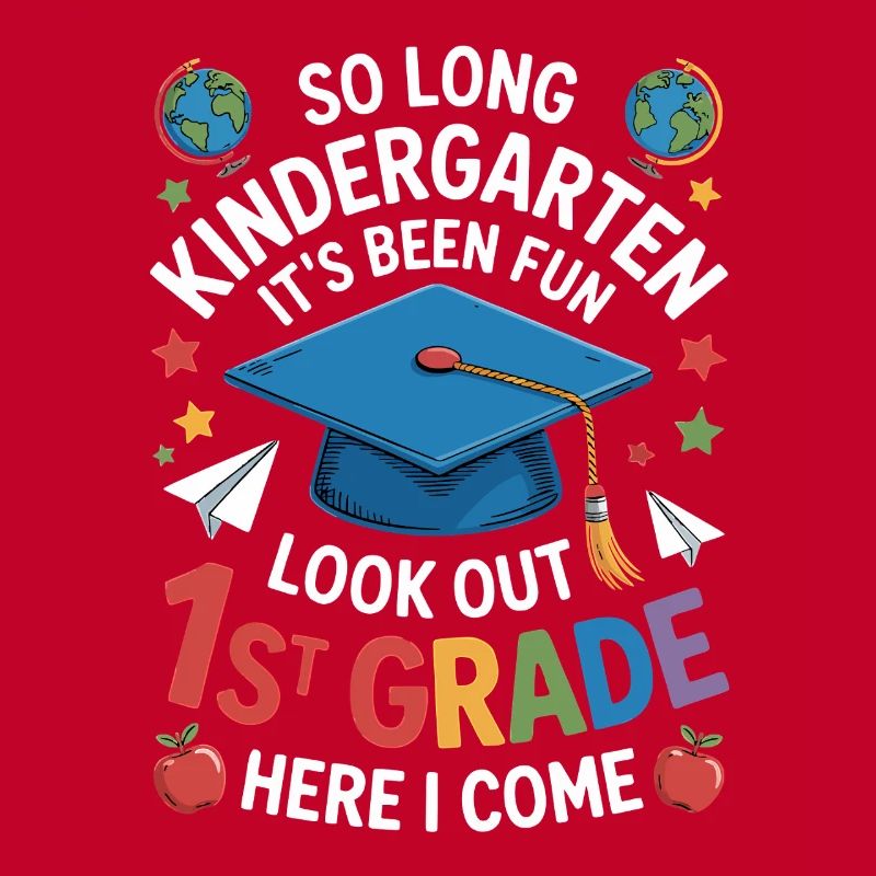 Goodbye Kindergarten Hello First Grade