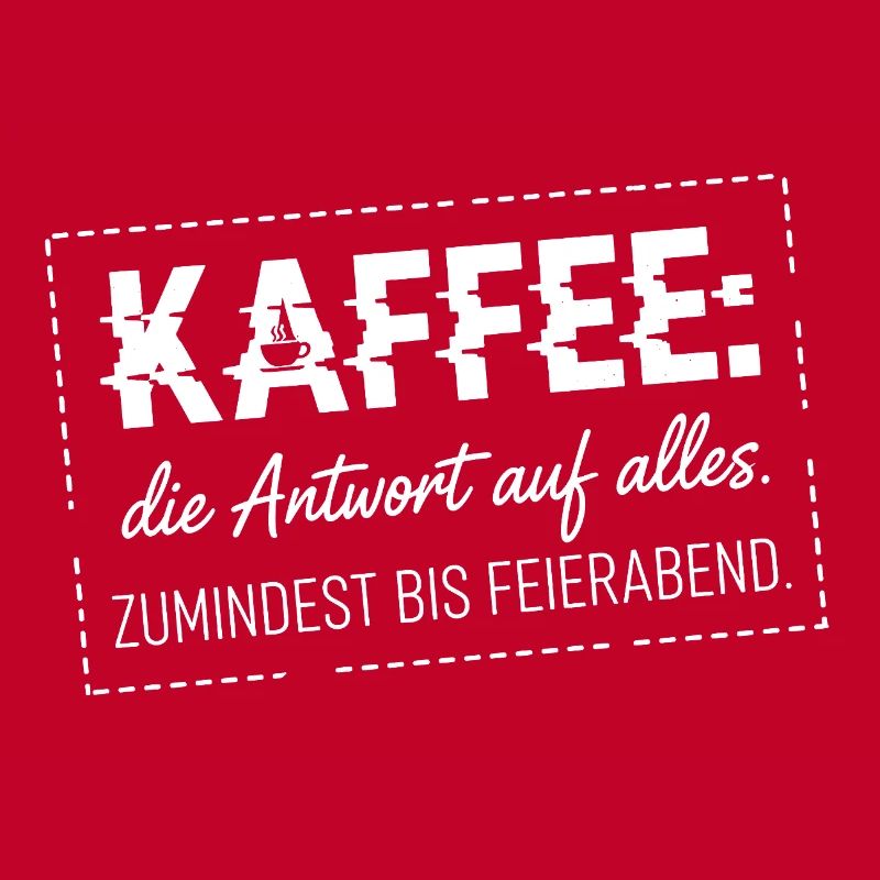 Kaffee die Antwort auf alles