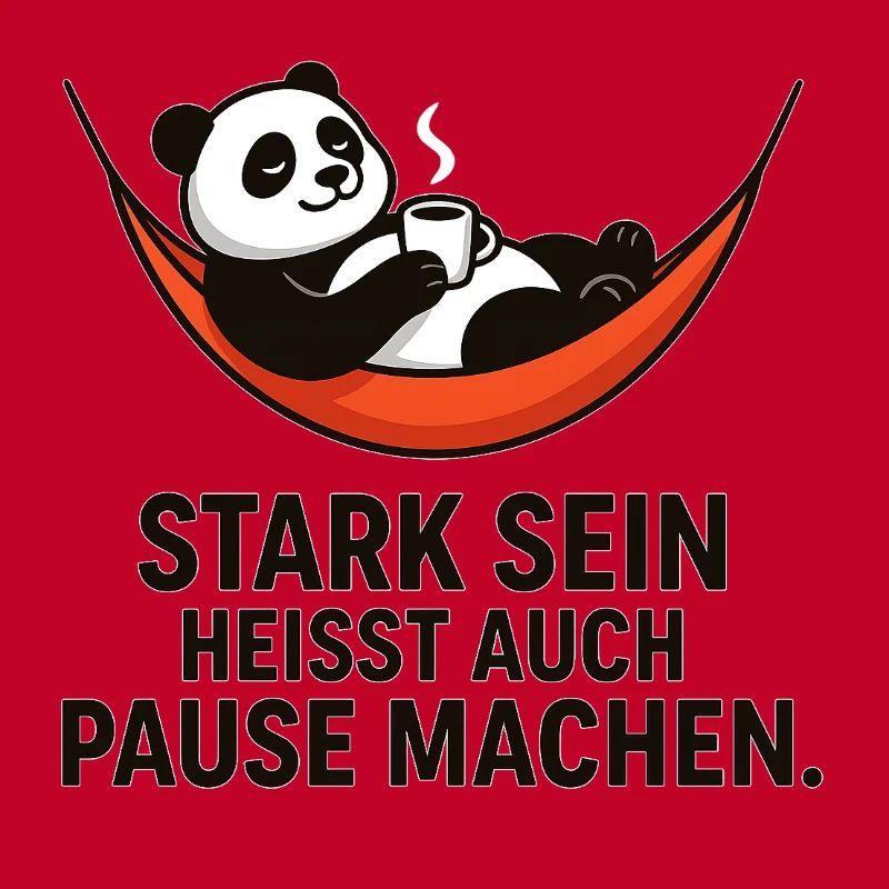 Panda Pause Kraft Spruch