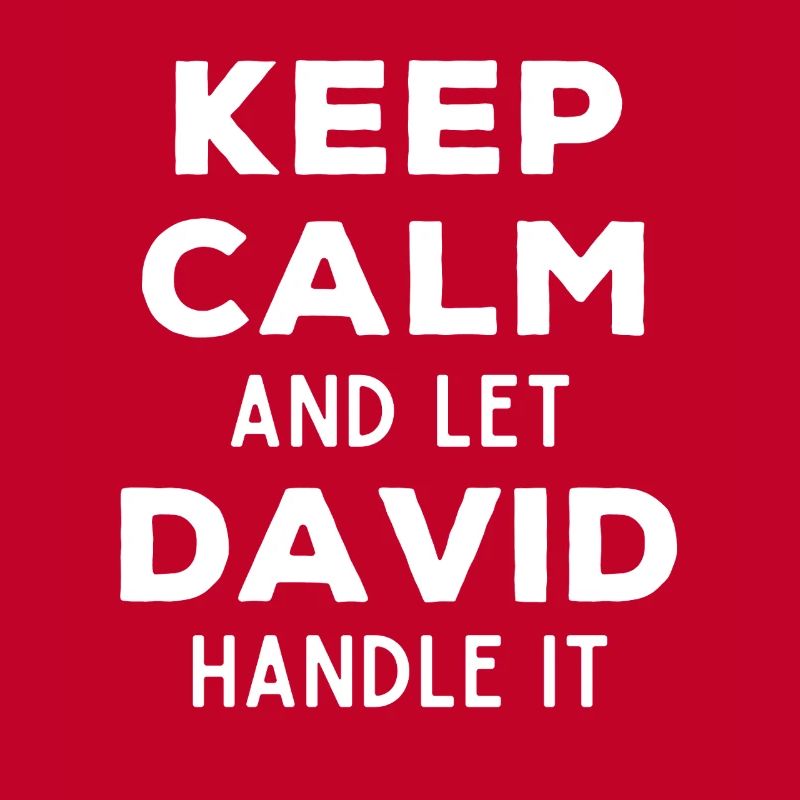 Keep Calm Lass David das regeln Lustiger Spruch