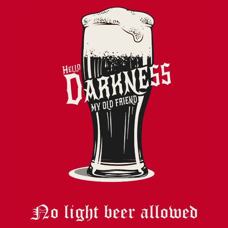 No Light Beer Allowed – Dunkles Bier Design