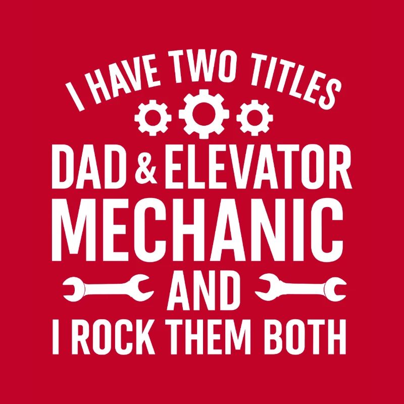 Funny Elevator Inspector Dad And Elevator Mechanic