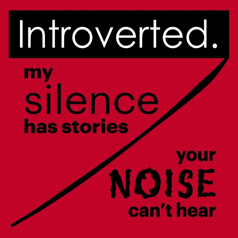 Introverti. Silence – bruit.